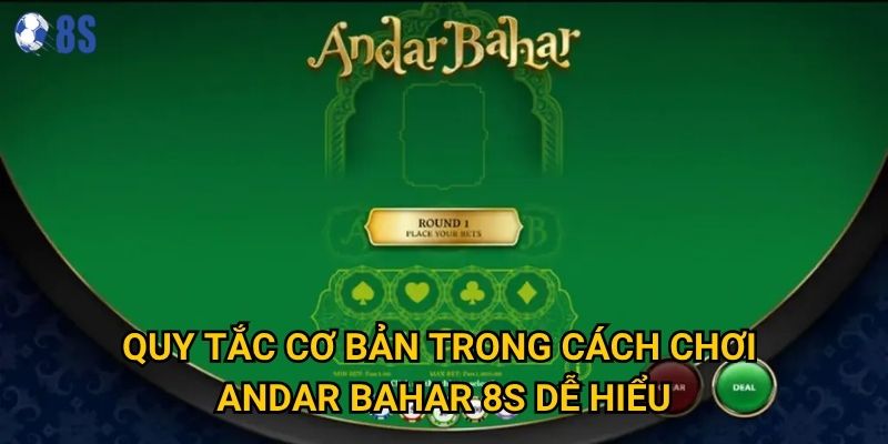 Làm sao để nắm vững cách chơi andar bahar tại 8s một cách nhanh chóng? 2 Quy tắc cơ bản trong cách chơi andar bahar 8s dễ hiểu