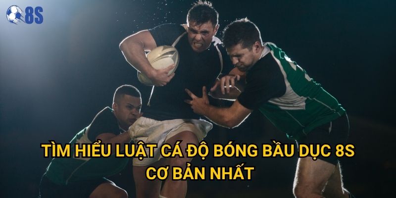 Những luật cá độ bóng bầu dục nào tại 8s người chơi cần nắm vững? 2 Tìm hiểu luật cá độ bóng bầu dục 8s cơ bản nhất